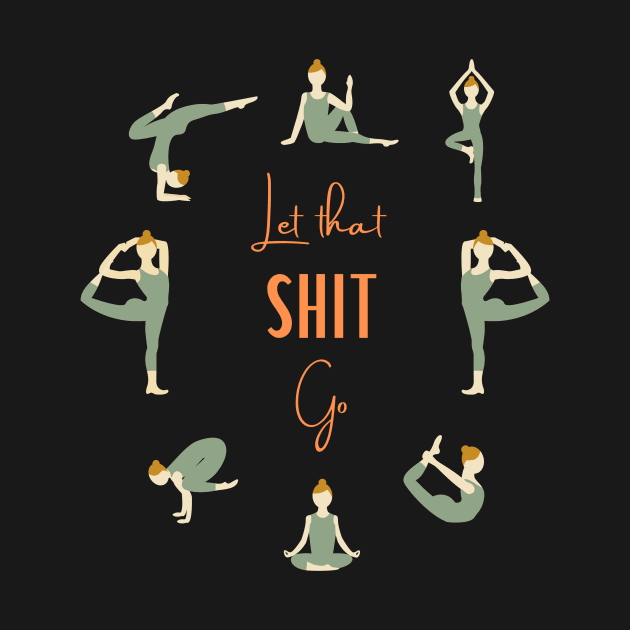 Yoga - Let that shit go by GROOVYUnit