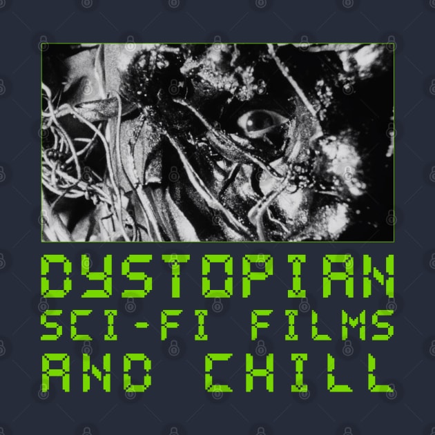 Dystopian Sci-fi Films and Chill by lilmousepunk