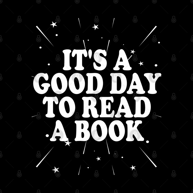 It's Good Day To Read Book Funny Library Reading Lovers by adil shop