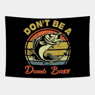 Fishing Dont Be Dumb Bass Dad Tapestry