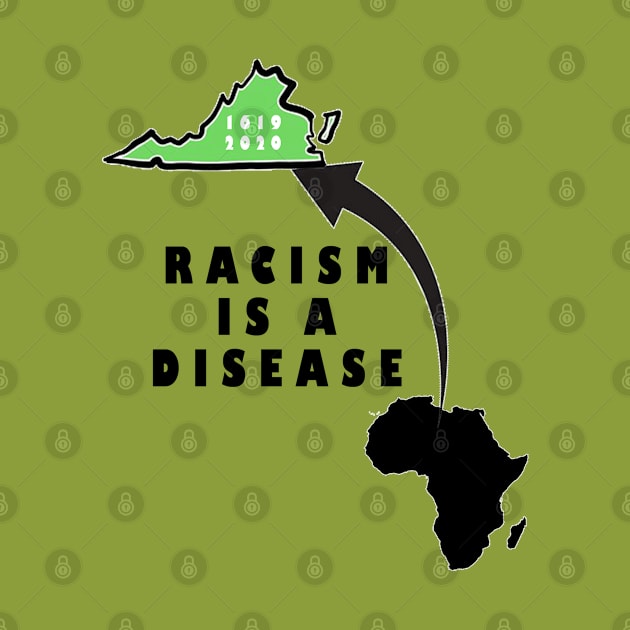 racism is a disease by Arimasstore