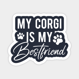 My Corgi is my Best friend Magnet