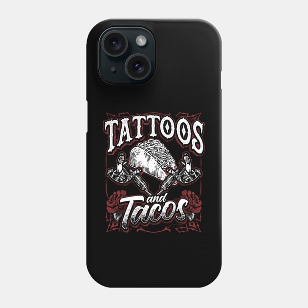 Funny Tattoos And Tacos Inked Mexican Food Tee Tattoo Artist Phone Case by Proficient Tees