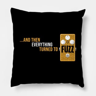 ...and then everything turned to fuzz (yellow) Pillow