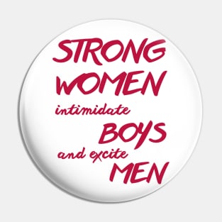 Strong women intimidate boys and excite men Pin