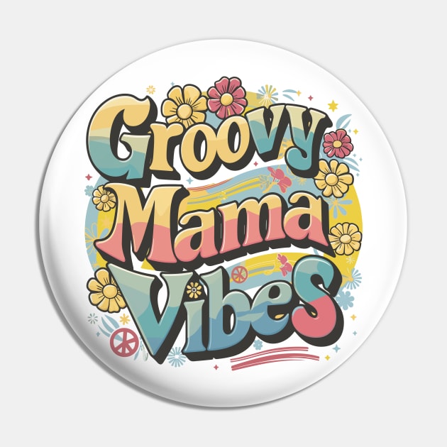 Funky Groovy Mama Vibes Retro Colorful Design Pin by TF Brands