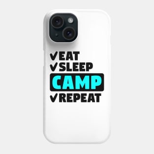 Eat, sleep, camp, repeat Phone Case