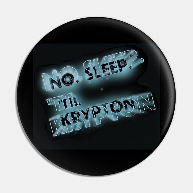 No sleep til Krypton Pin by GeekGiftGallery