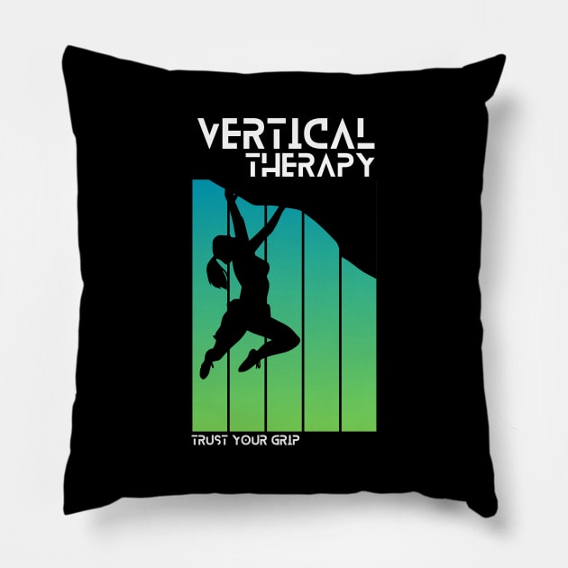 Vertical Therapy - Trust your grip Woman | Climbers | Climbing | Rock climbing | Outdoor sports | Nature lovers | Bouldering Pillow by Punderful Adventures