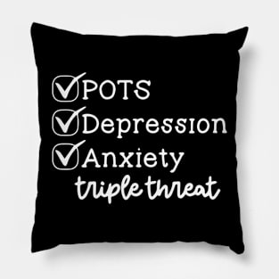 POTS Depression Anxiety - Funny Chronic Illness Pillow