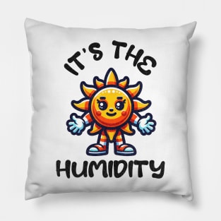 It's the Humidity Florida Living Orlando Pillow