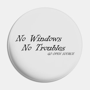 No windows no troubles Pin