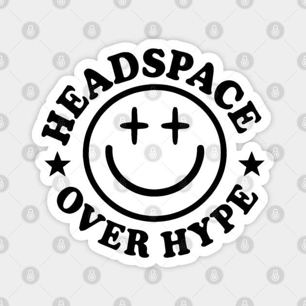 Headspace over hype Magnet by TurnEffect
