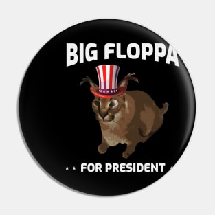 Big Floppa for President Meme Art - Funny Political Retro Vintage Election Propaganda Poster Big Cat Pin