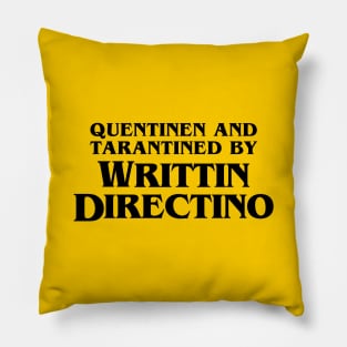 Quentinen and Tarantined by Writtin Directino Meme Pillow