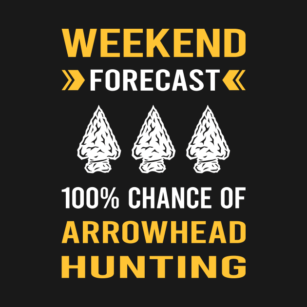 Weekend Forecast Arrowhead Hunter Hunting Arrowheads by Good Day