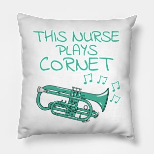 This Nurse Plays Cornet, Cornetist Brass Musician Pillow