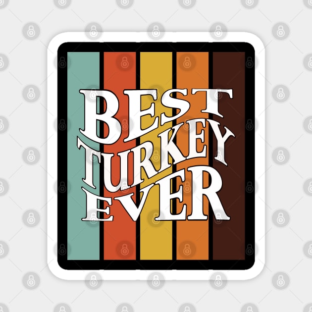 Retro groovy Thanksgiving Best Thanksgiving ever Magnet by CartWord Design