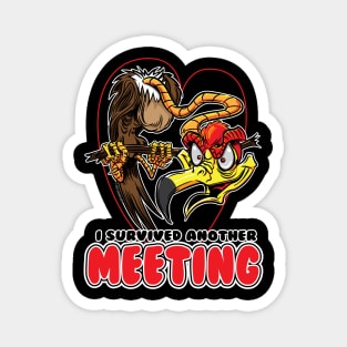 I Survived Another Meeting Buzzard Magnet