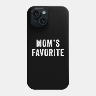 Mom's Favorite Not Mom's Favorite Funny Phone Case