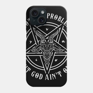 I Got 666 Problems I Satanic Goat I Baphomet graphic Phone Case