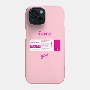 I'm a DOPAMINE girl Phone Case