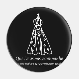 Our Lady of Aparecida (Nossa Senhora da Conceição Aparecida) 11W Pin