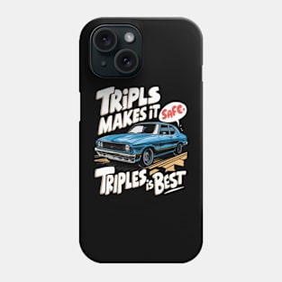 Triples makes it safe. From I Think you should leave Phone Case