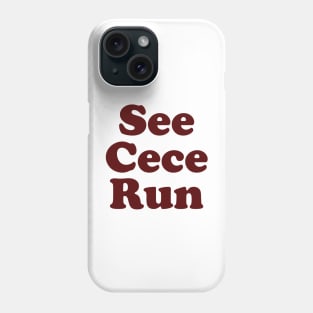 See Cece Run Phone Case