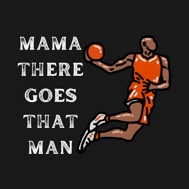 Mama There Goes That Man by TeeNZ