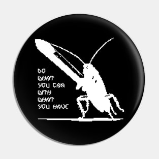 Do what you can with what you have - roach ver. 2 Pin