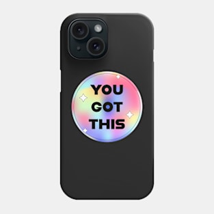 you got this Phone Case