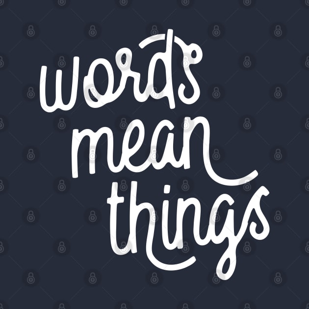 Words Mean Things s02 White by Model Deviance Designs