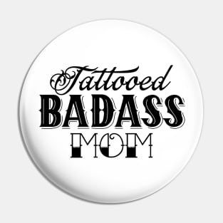 Tattooed Badass Mom (light color background) Pin