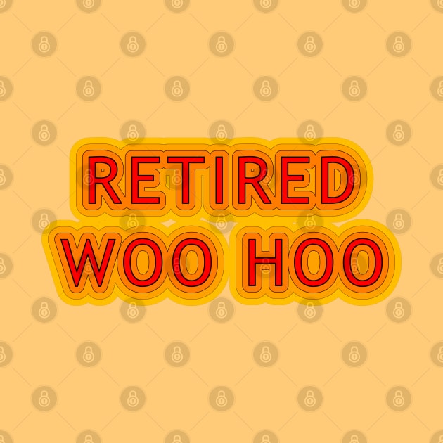 Retired Woo Hoo by Braznyc