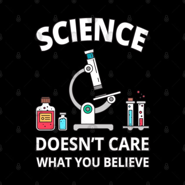 Science Doesn't Care What You Believe III Science Teacher Funny Mug