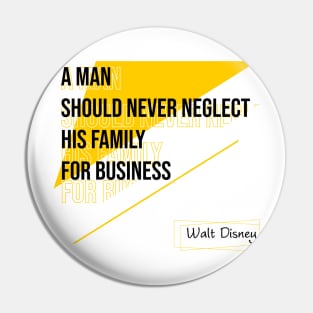 A man shoukd never neglect.Quote family Pin