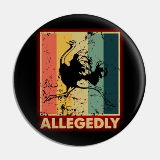 Vintage Allegedly Pin