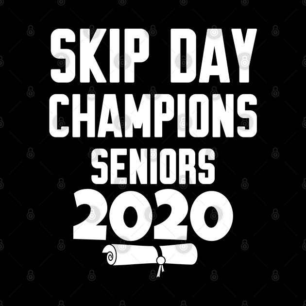 Skip Day Champions Senior 2020 by WorkMemes