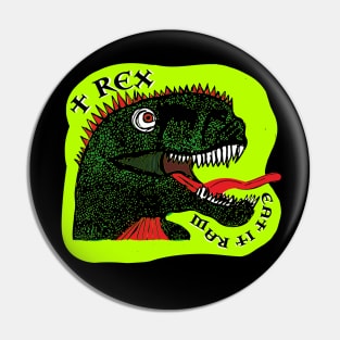 T Rex Eat It Raw Pin