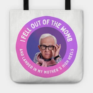 Leslie Jordan: I fell out of the womb and landed in my mother's high heels Tote