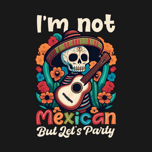 Cinco De Mayo Shirt | Not Mexican Party by Gawkclothing