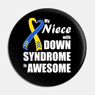 My Niece with Down Syndrome is Awesome Pin