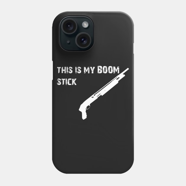 this is my boom stick Phone Case by horrorshirt