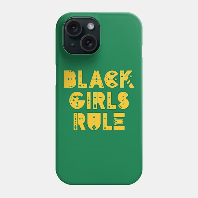 Black girl magic. Black female lives matter. Black girls rule. More power to black women. African American pride Phone Case by BlaiseDesign