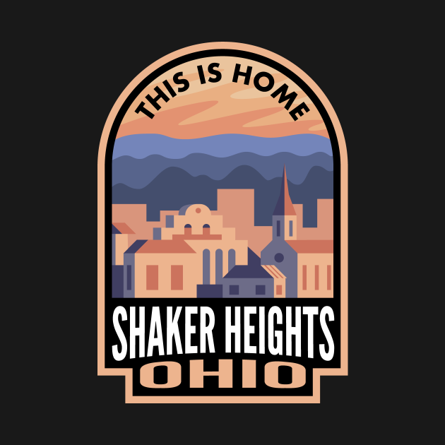 Downtown Shaker Heights Ohio This is Home Shaker Heights Oh TShirt