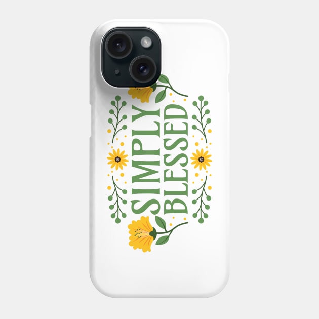 Simply Blessed - Gratitude Gratefulness Mindfulness Positive Words Phone Case by Millusti