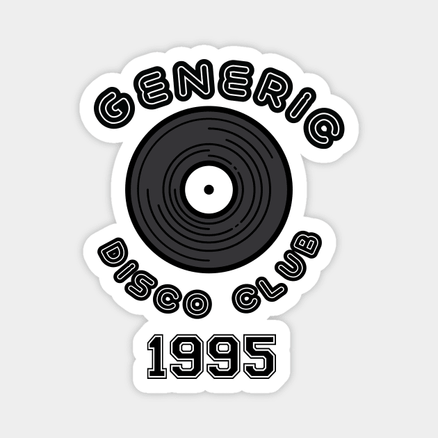 Generic Disco Club 1995 Magnet by DarmaStore