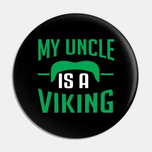 My Uncle Ia A Viking Pin