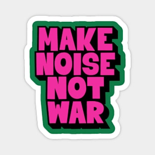 Make Noise, Not War: Punk Wisdom Series Magnet